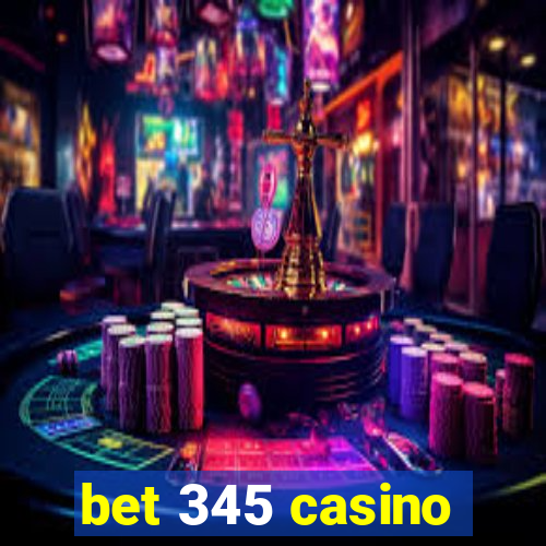 bet 345 casino